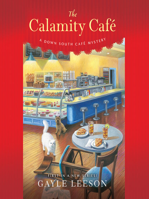 Title details for The Calamity Cafè by Gayle Leeson - Available